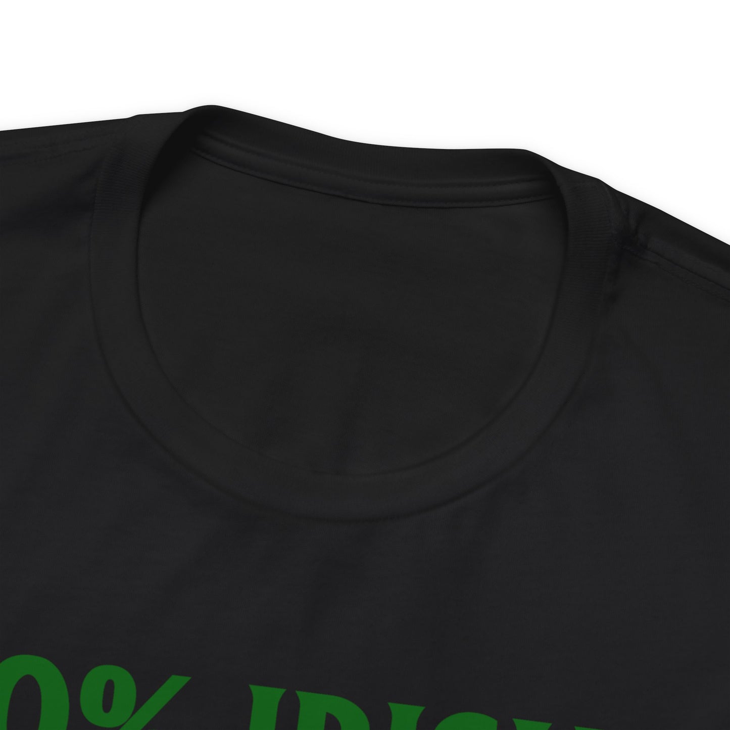 0% Irish 100% Drunk - Funny St. Patrick's Day Unisex Jersey Short Sleeve Tee