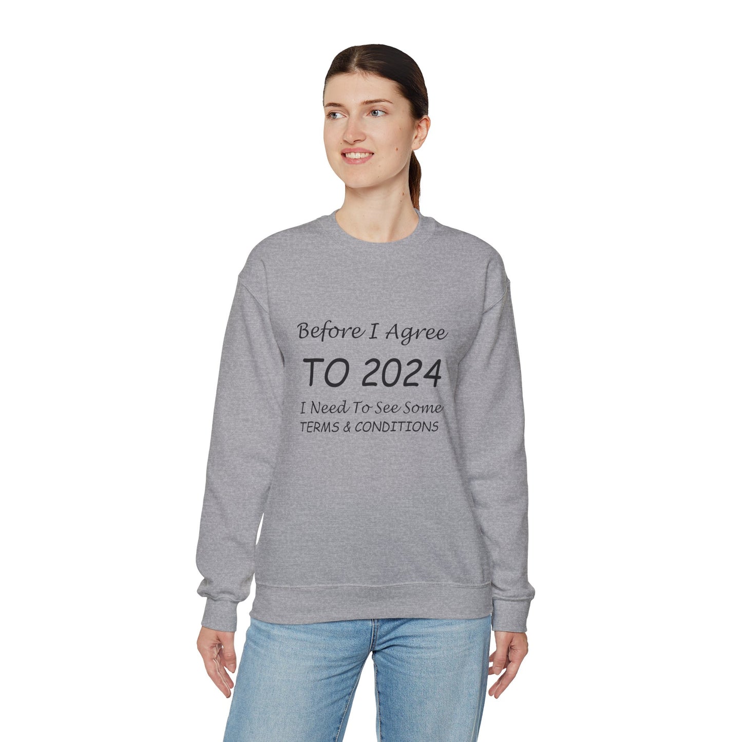 Before I Agree to 2024 - Crewneck Sweatshirt