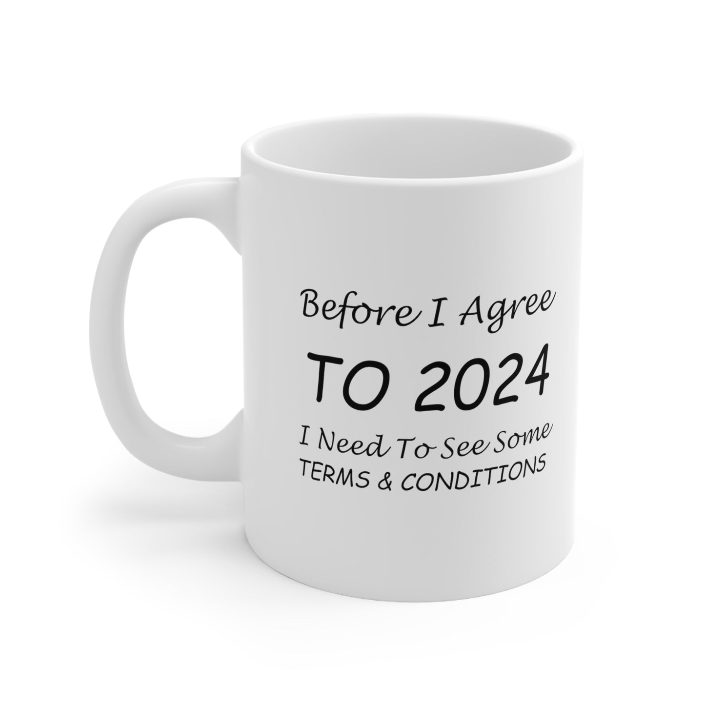 Before I Agree to 2024 - New Year's Mug 11oz