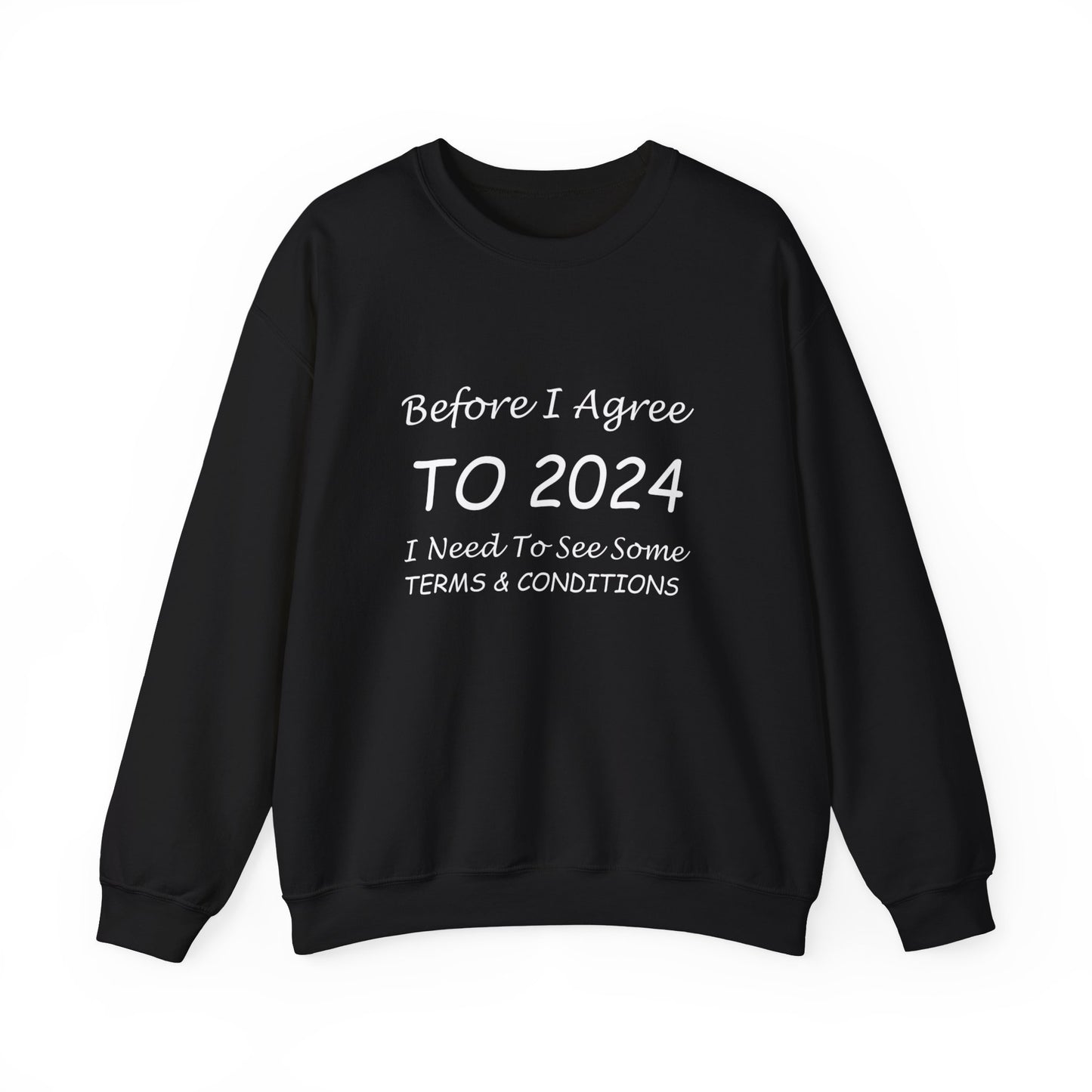 Before I Agree to 2024 - Crewneck Sweatshirt