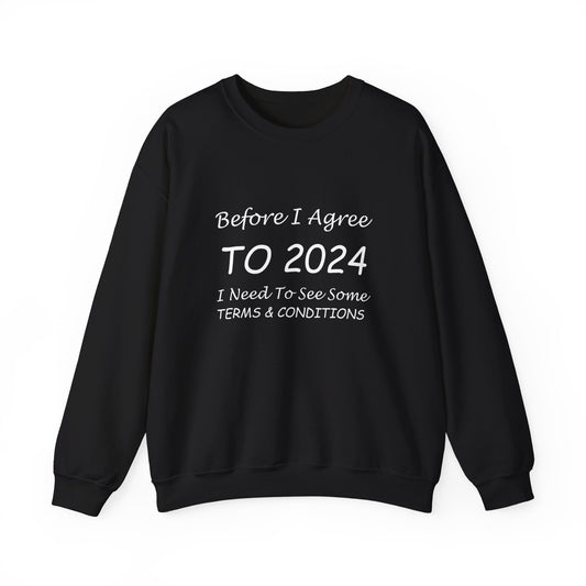 Before I Agree to 2024 - Crewneck Sweatshirt