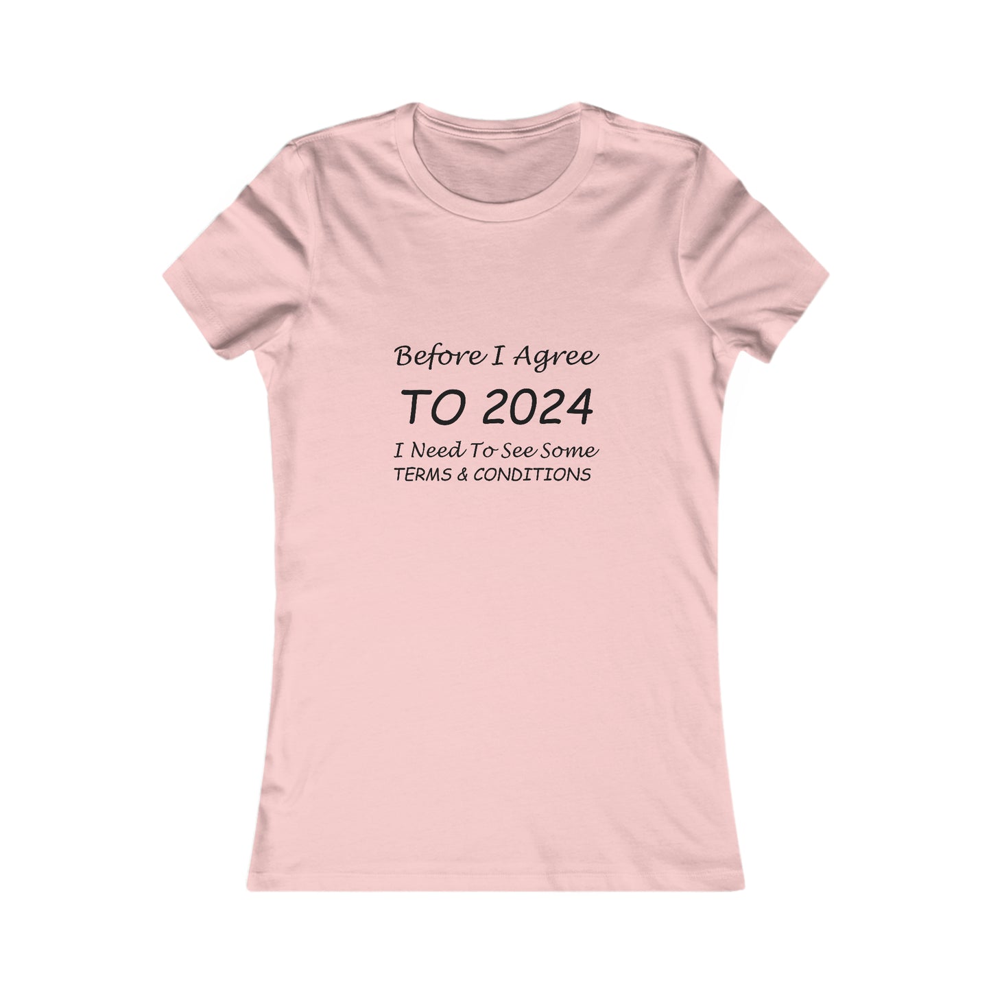 Before I Agree to 2024 - Women's T-Shirt