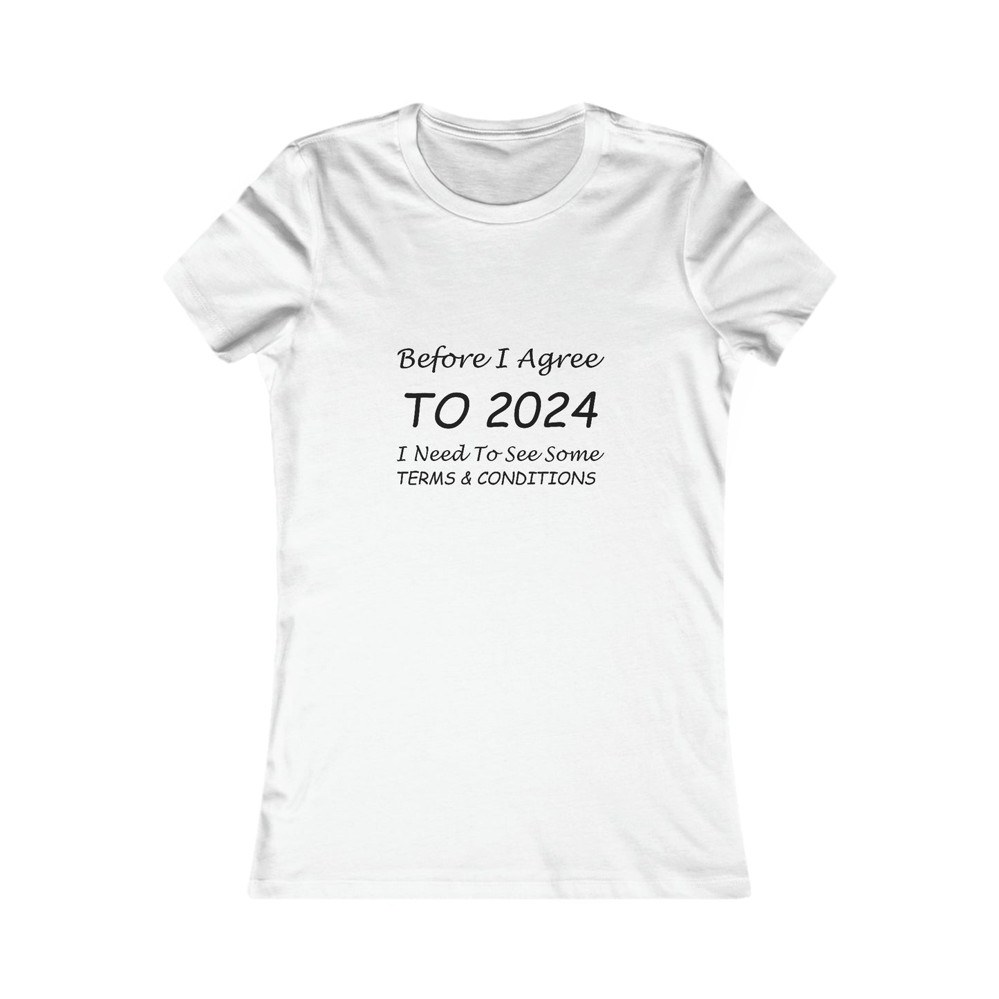 Before I Agree to 2024 - Women's T-Shirt