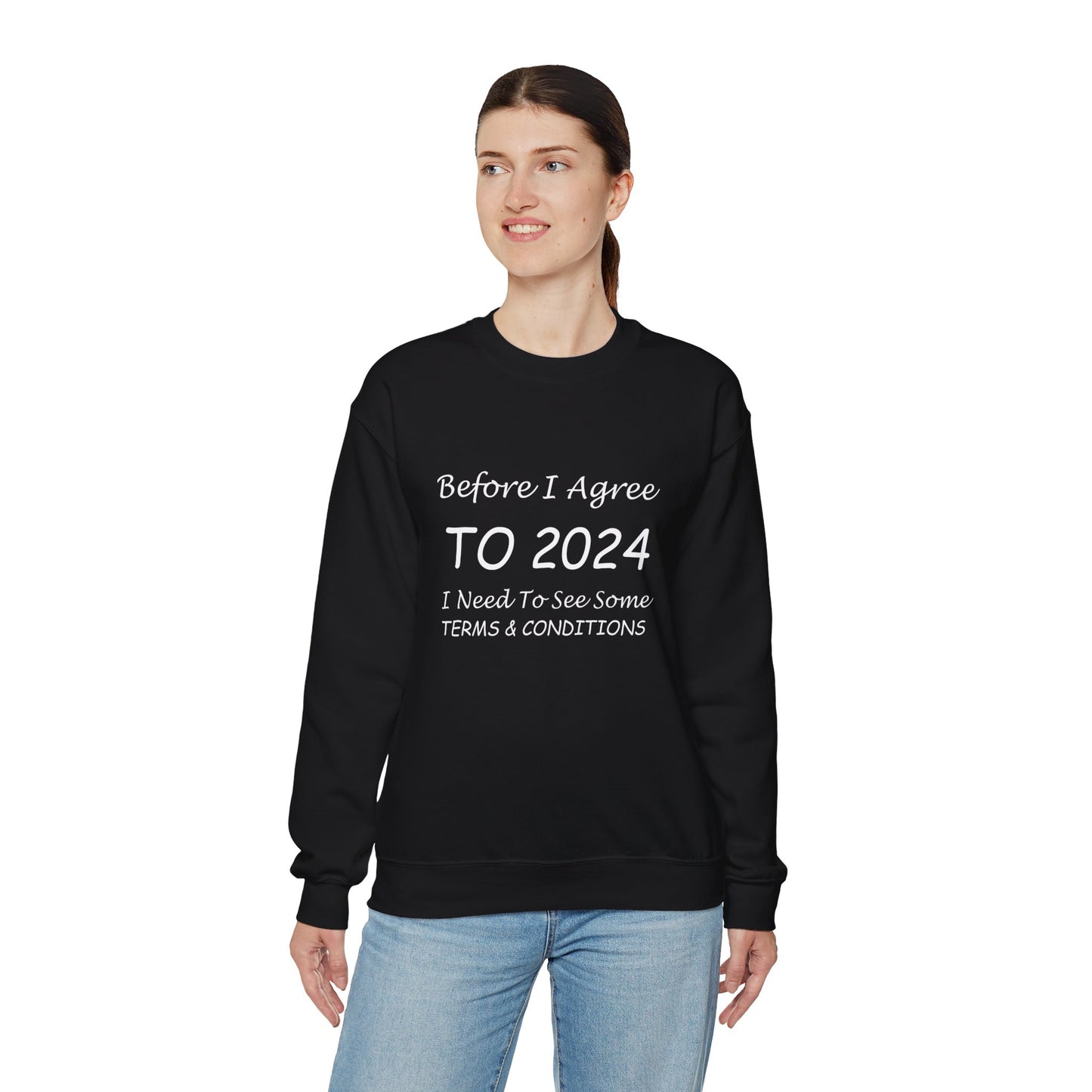 Before I Agree to 2024 - Crewneck Sweatshirt