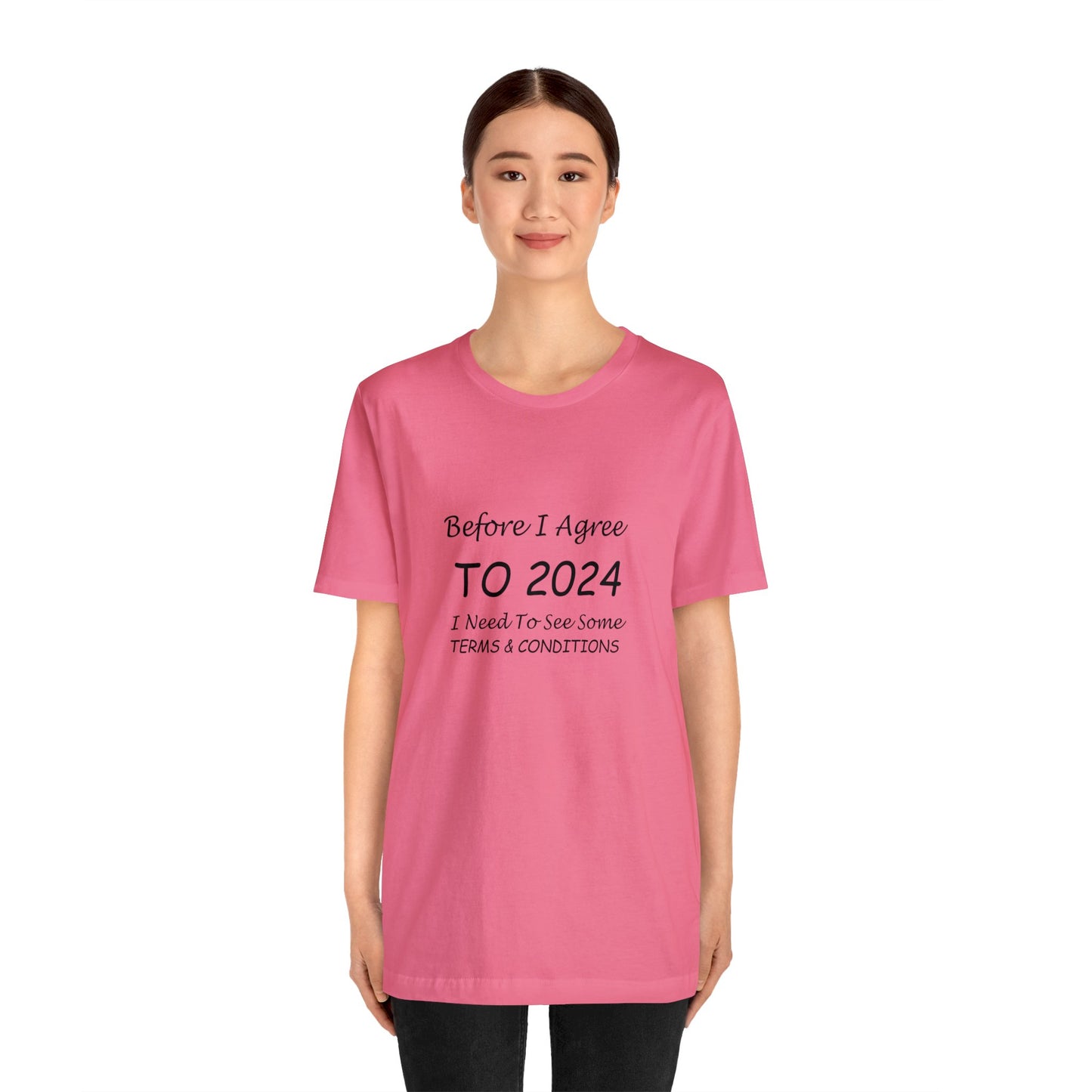 Before I Agree to 2024 - Short Sleeve T-shirt