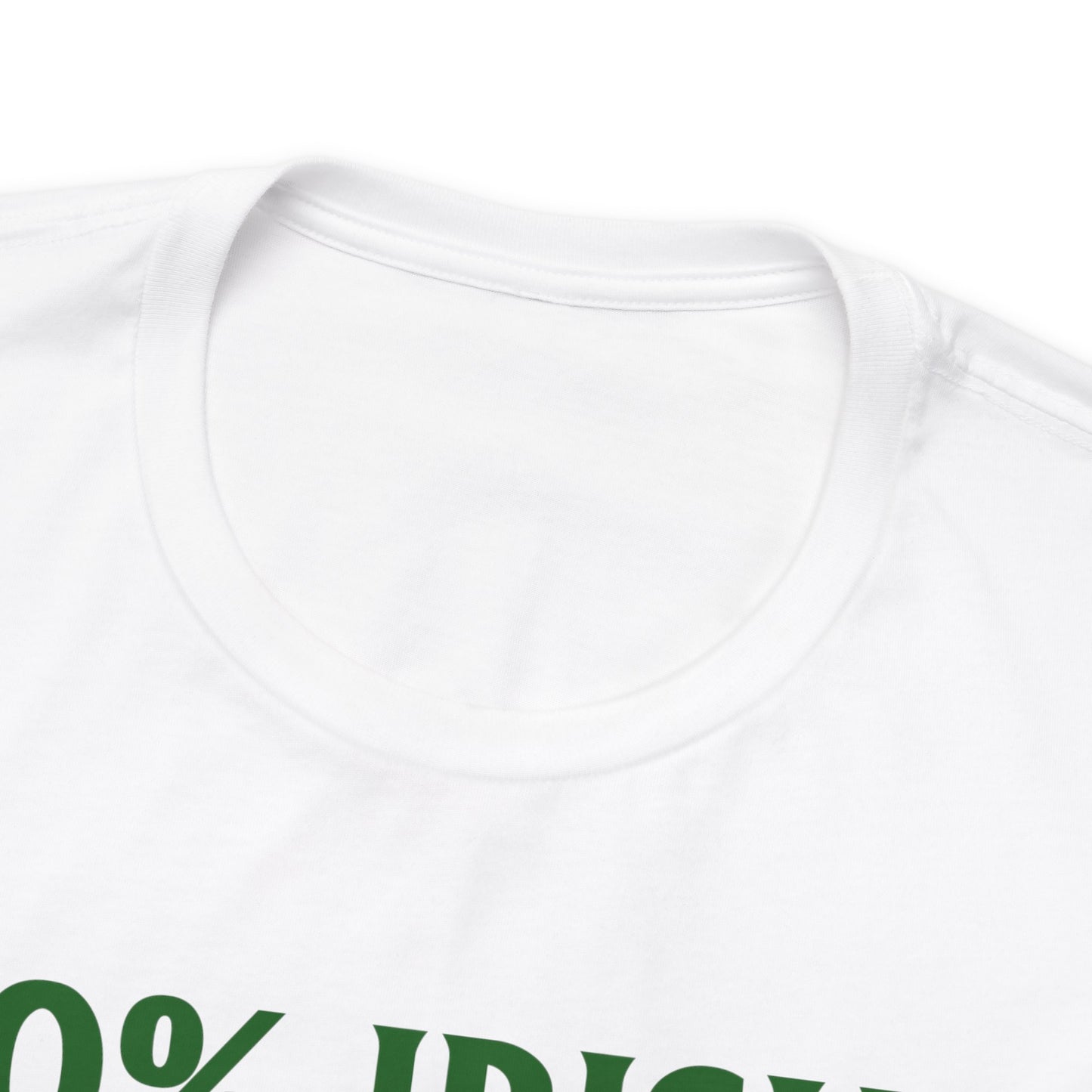 0% Irish 100% Drunk - Funny St. Patrick's Day Unisex Jersey Short Sleeve Tee