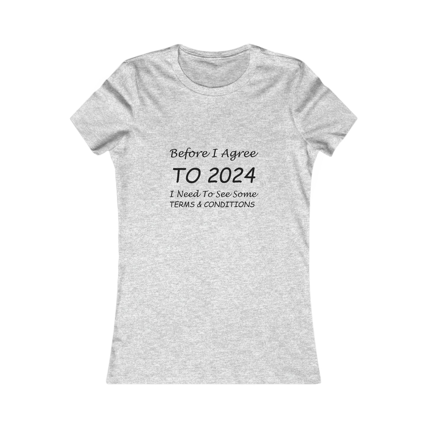 Before I Agree to 2024 - Women's T-Shirt