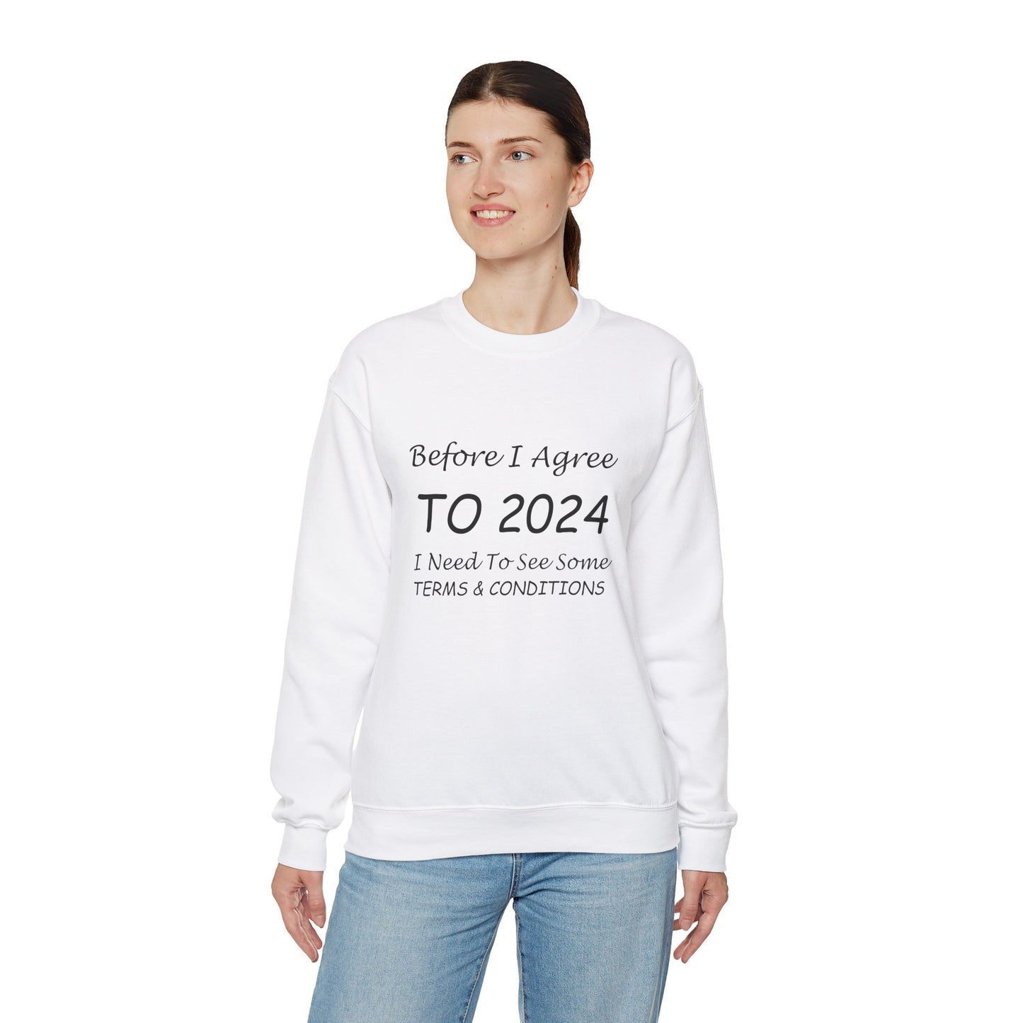 Before I Agree to 2024 - Crewneck Sweatshirt