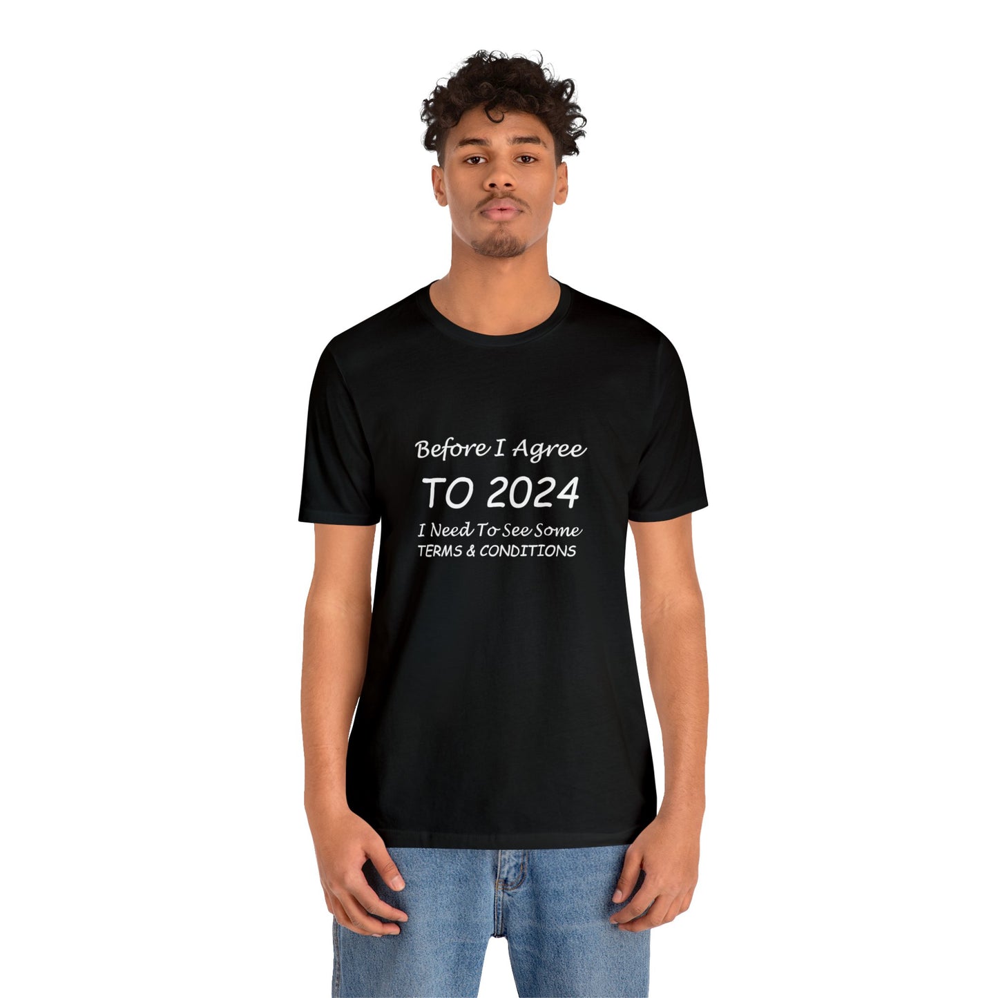 Before I Agree to 2024 - Short Sleeve T-shirt