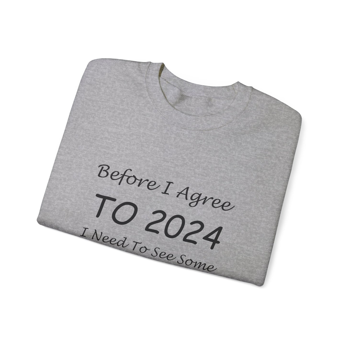 Before I Agree to 2024 - Crewneck Sweatshirt