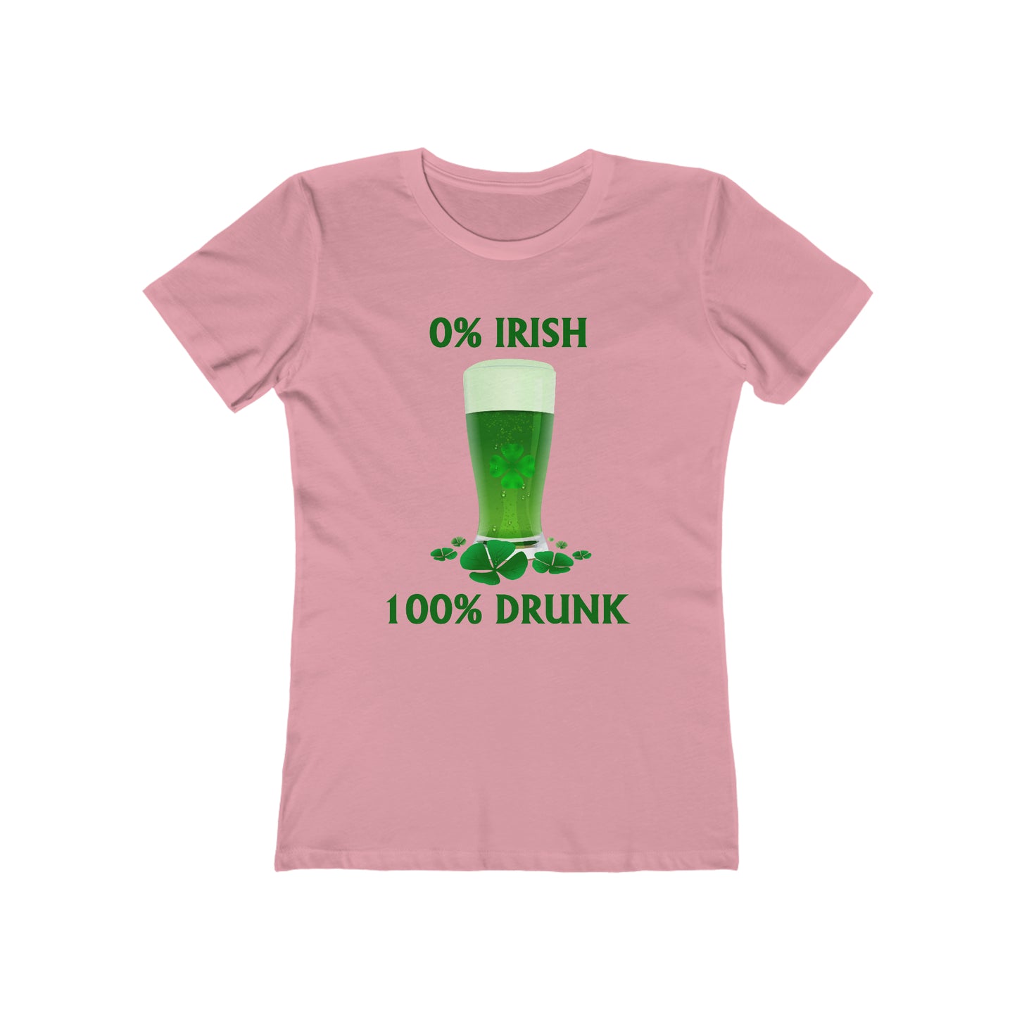 0% Irish 100% Drunk - Funny St. Patrick's Day Women's The Boyfriend Tee