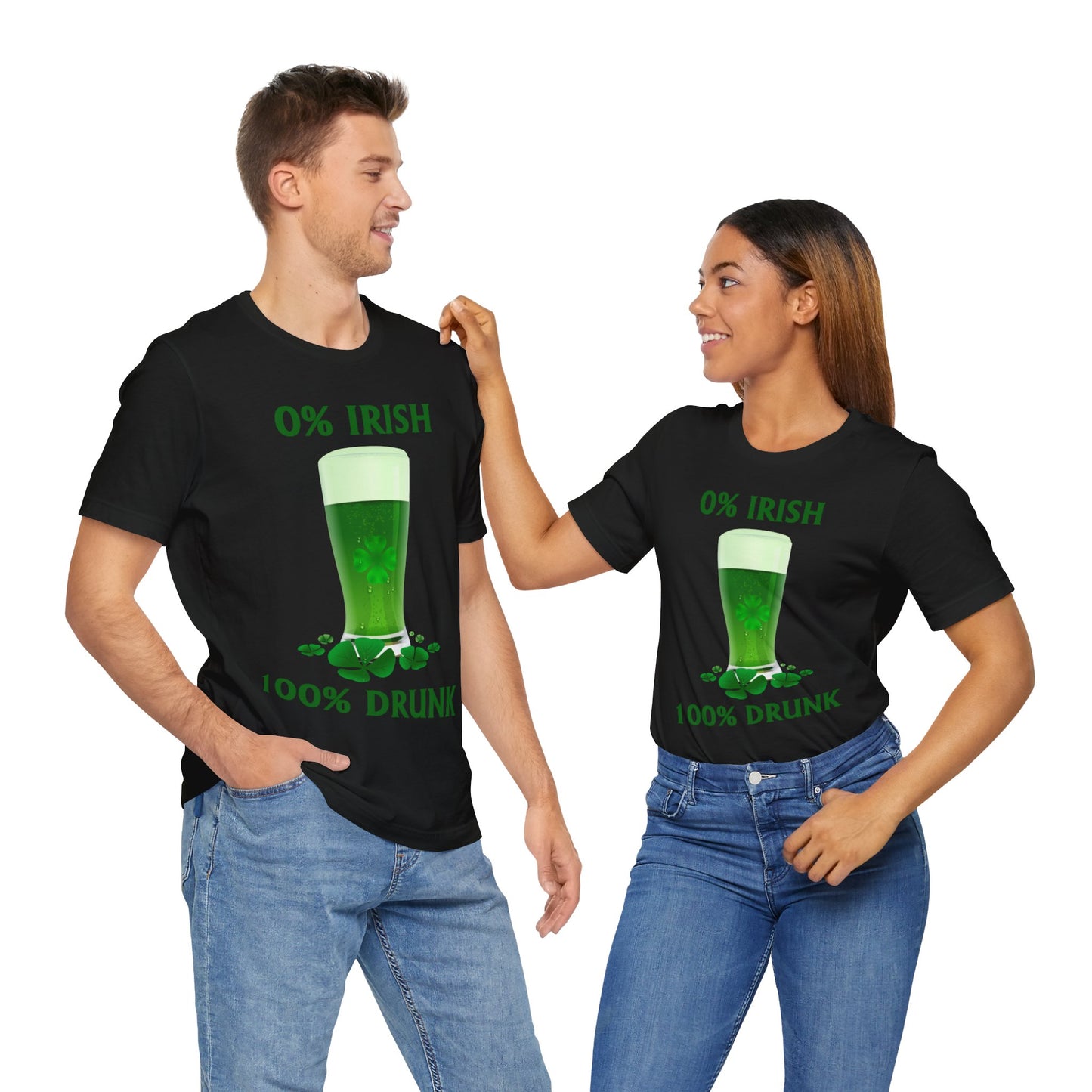 0% Irish 100% Drunk - Funny St. Patrick's Day Unisex Jersey Short Sleeve Tee