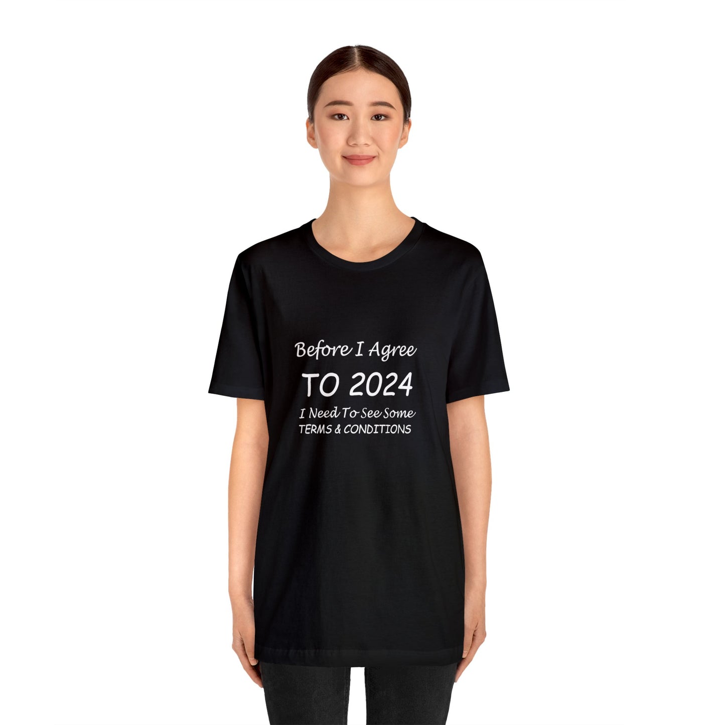 Before I Agree to 2024 - Short Sleeve T-shirt