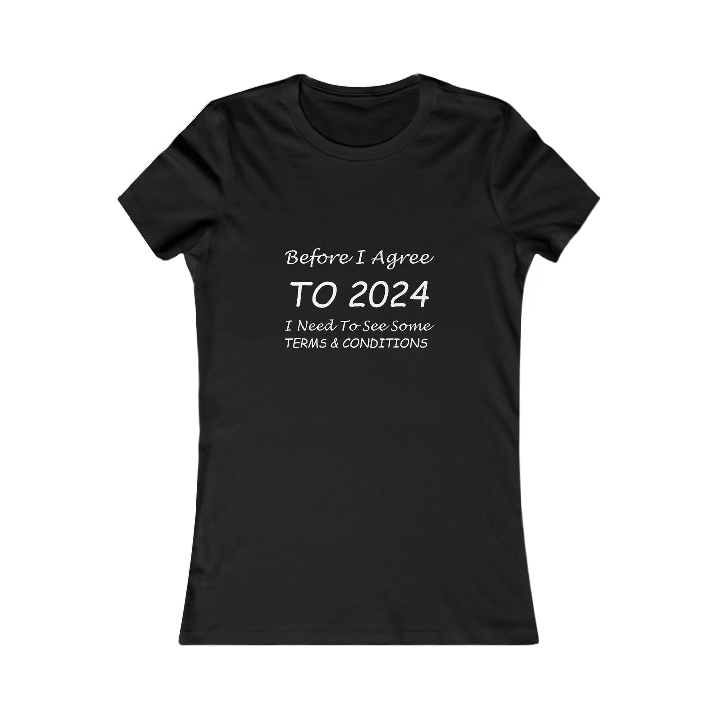 Before I Agree to 2024 - Women's T-Shirt