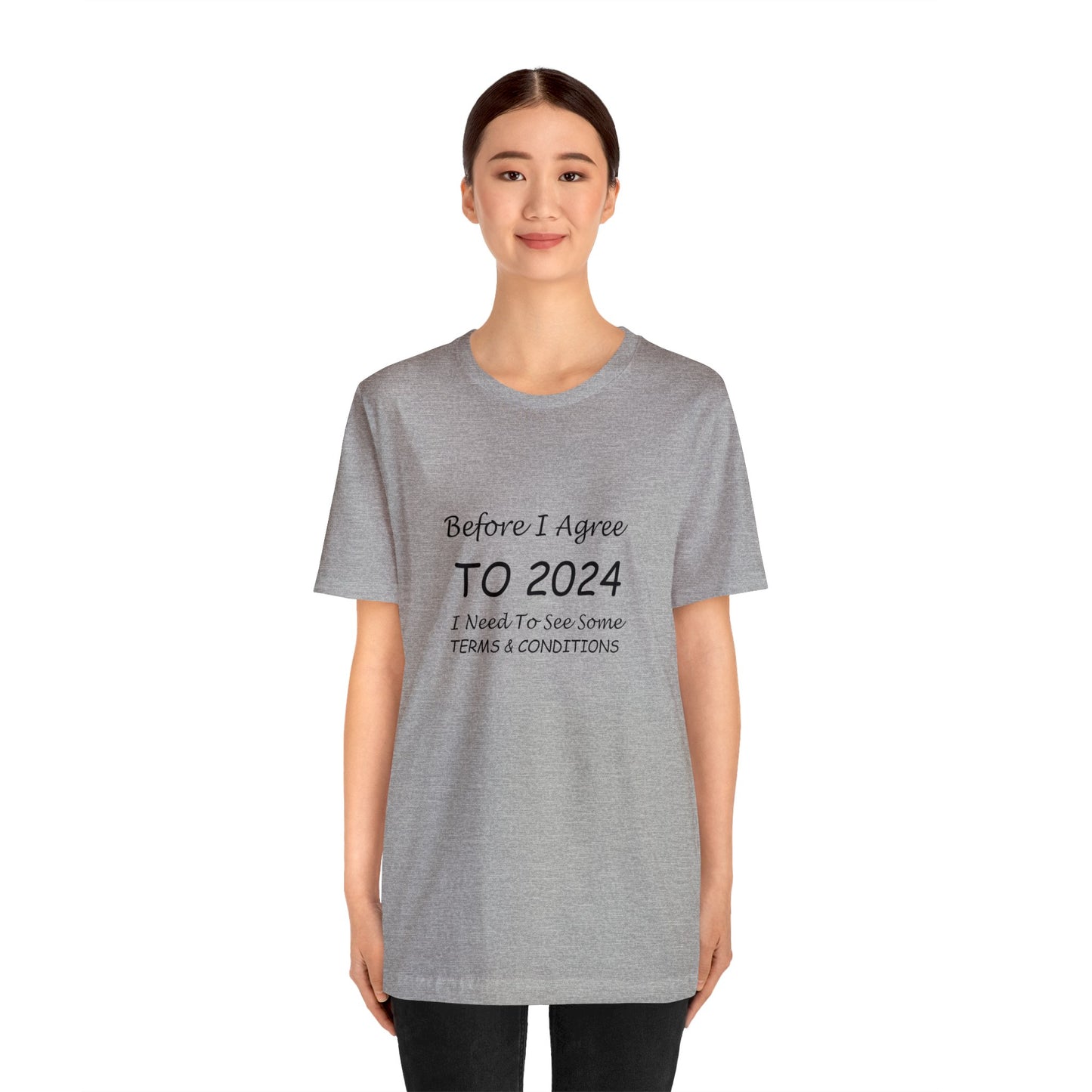 Before I Agree to 2024 - Short Sleeve T-shirt