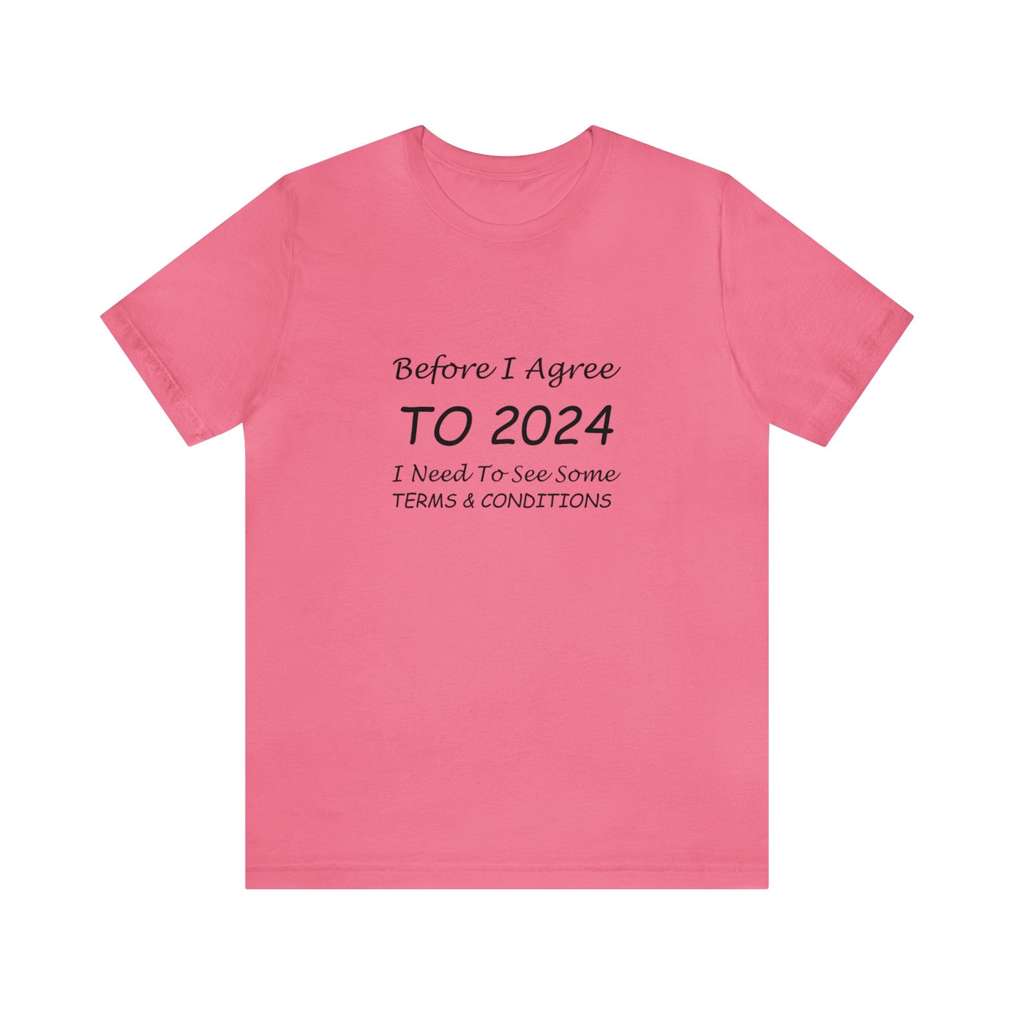 Before I Agree to 2024 - Short Sleeve T-shirt