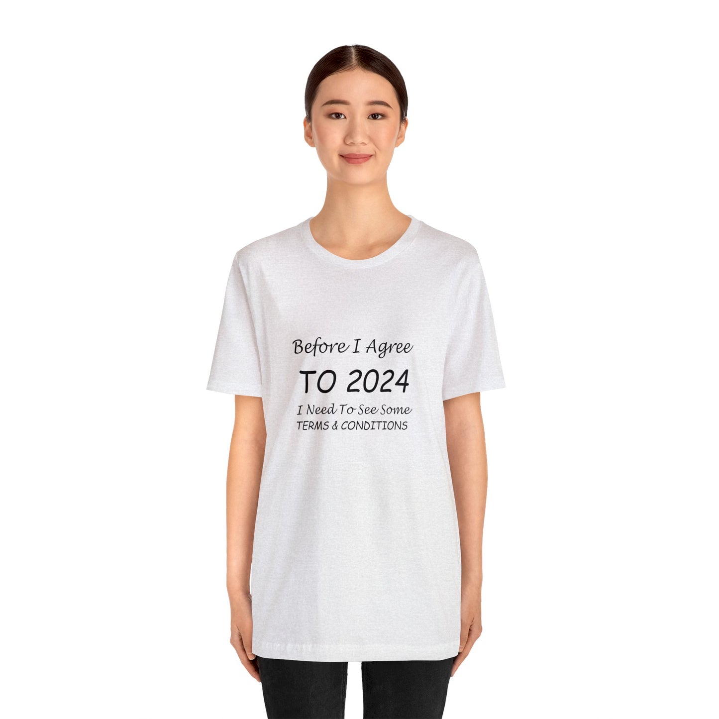 Before I Agree to 2024 - Short Sleeve T-shirt