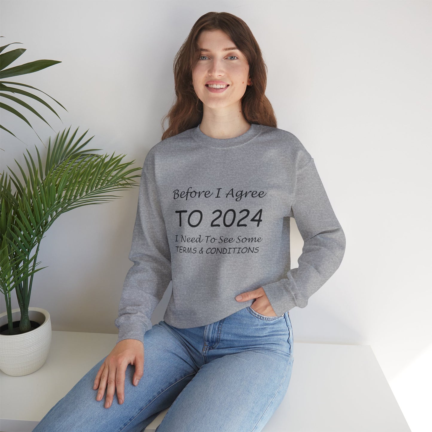 Before I Agree to 2024 - Crewneck Sweatshirt