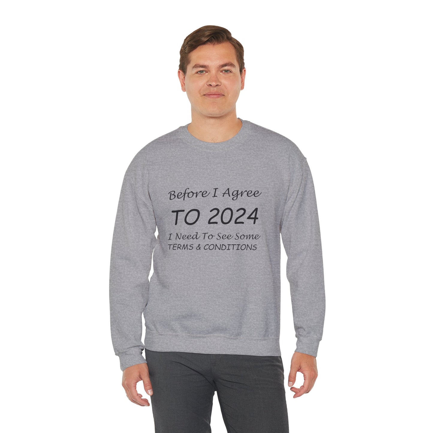 Before I Agree to 2024 - Crewneck Sweatshirt