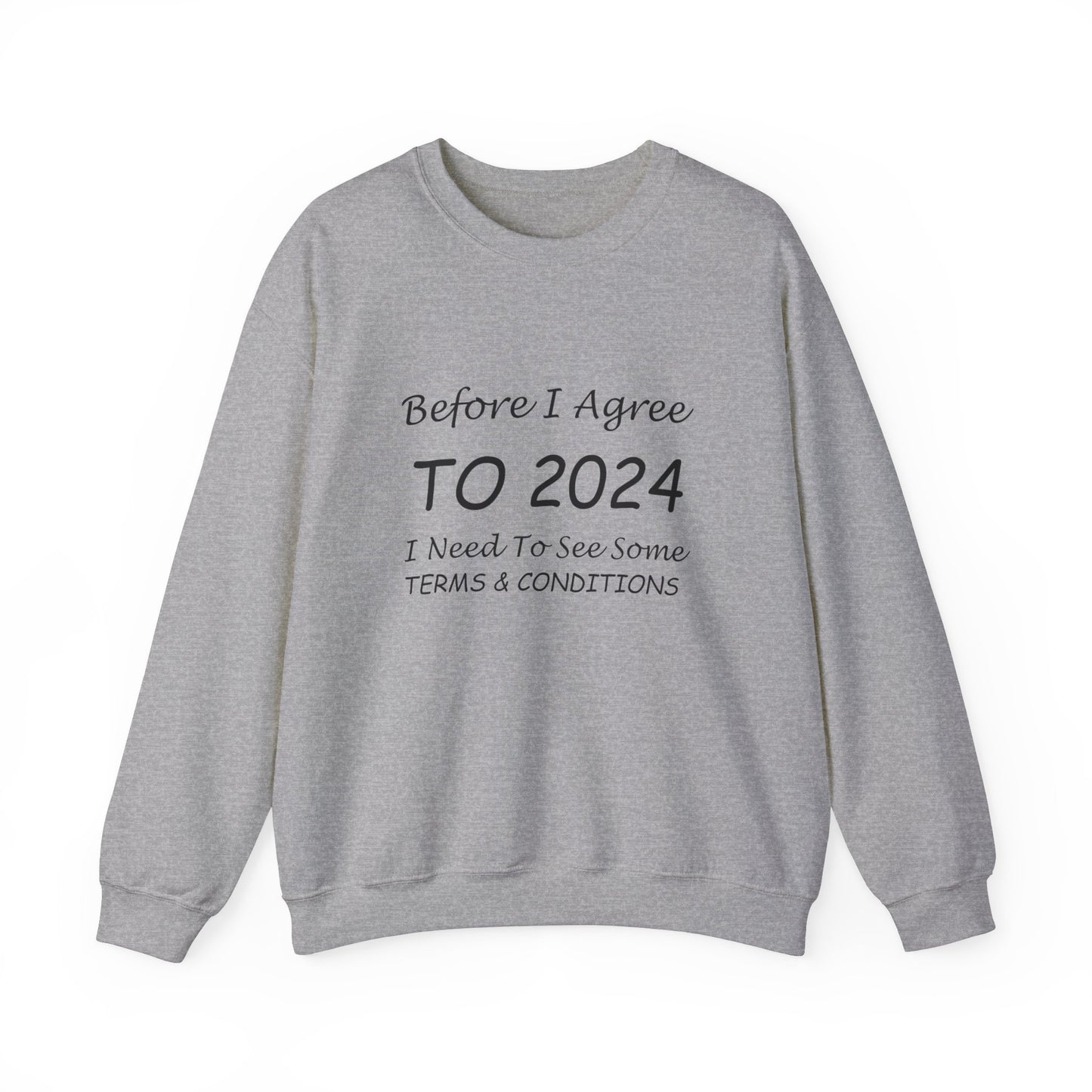 Before I Agree to 2024 - Crewneck Sweatshirt