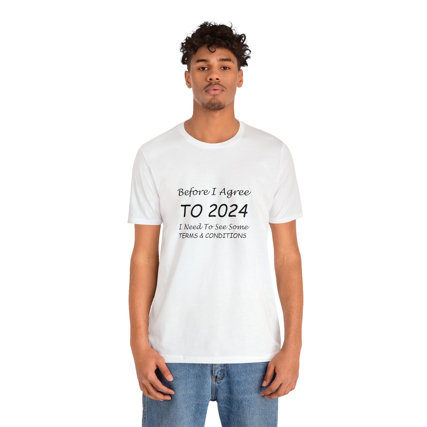 Before I Agree to 2024 - Short Sleeve T-shirt