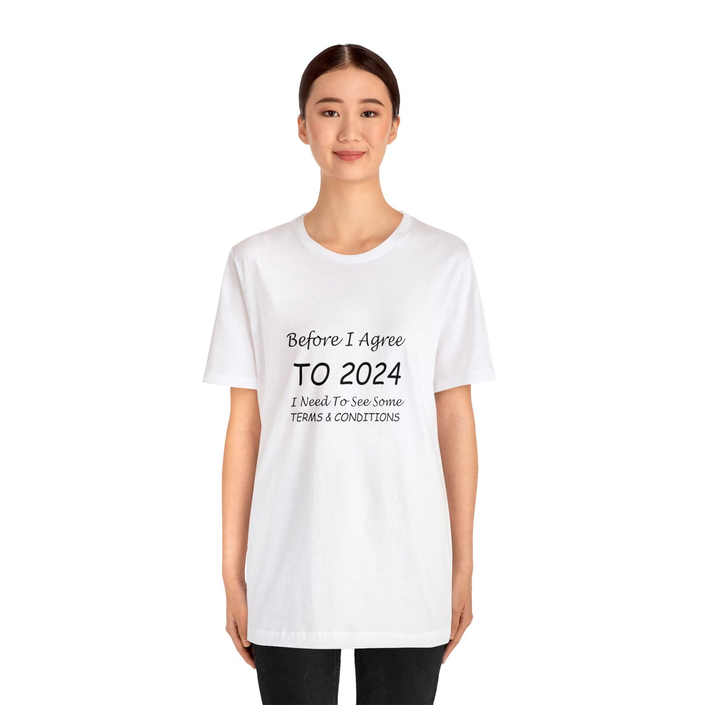 Before I Agree to 2024 - Short Sleeve T-shirt