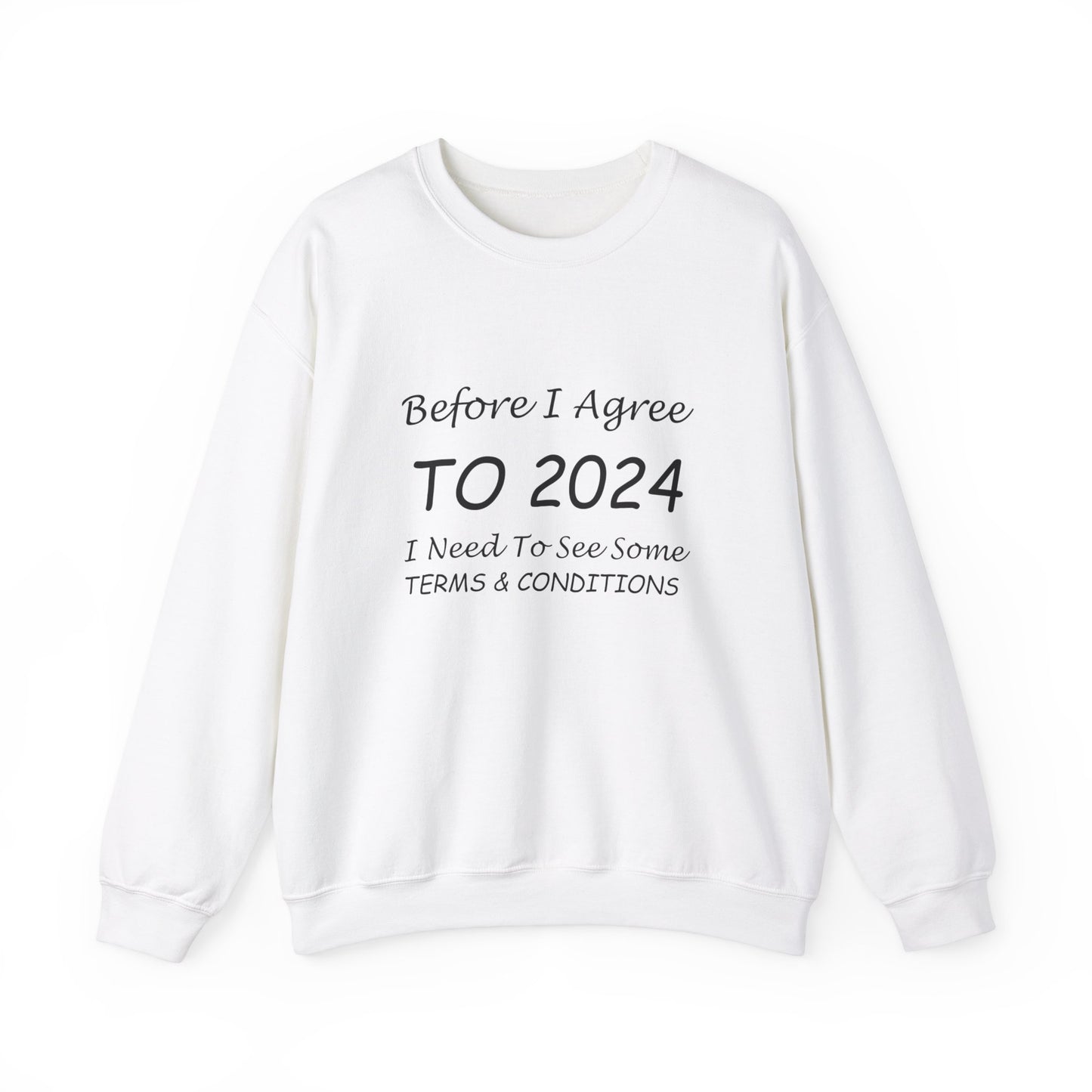 Before I Agree to 2024 - Crewneck Sweatshirt